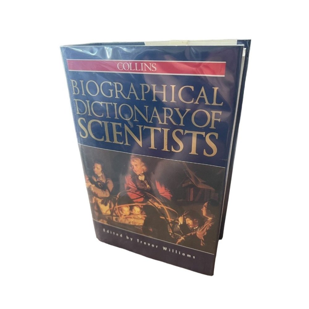 BIOGRAPHICAL DICTIONARY OF SCIENTISTS Collins